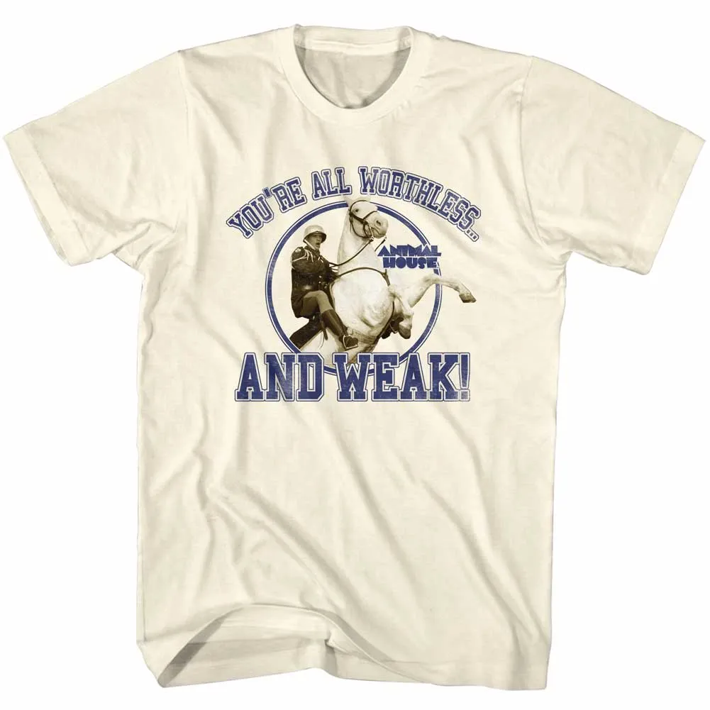 Animal House Worthless And Weak Men's T-Shirt