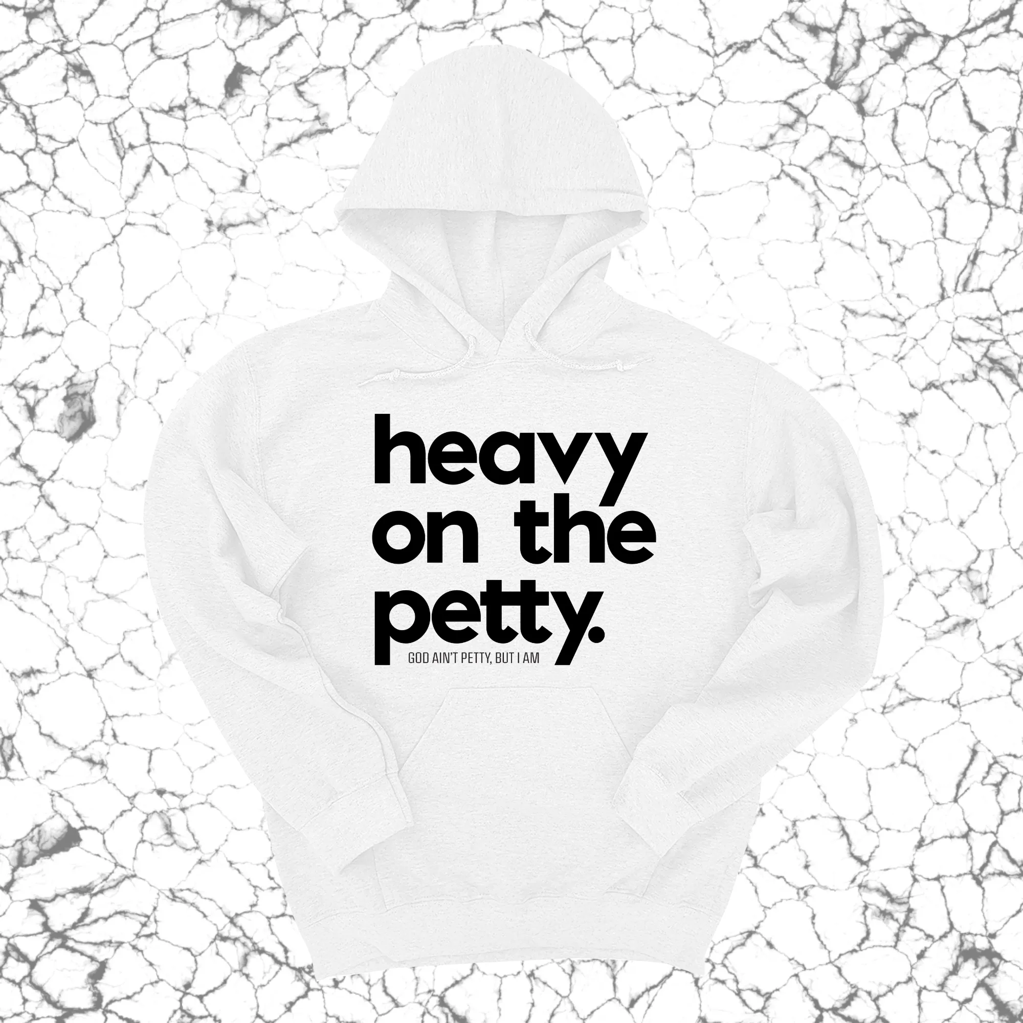 Heavy on the Petty Unisex Hoodie